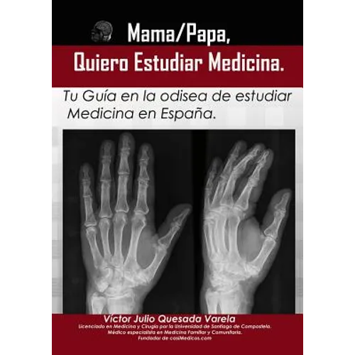 Mama/Papa, Quiero Estudiar Medicina.