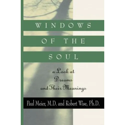 Windows of the Soul: A Look at Dreams and Their Meanings