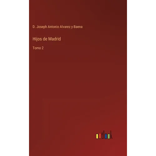 Hijos de Madrid: Tomo 2