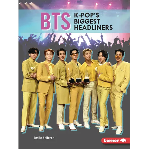 Bts: K-Pop's Biggest Headliners
