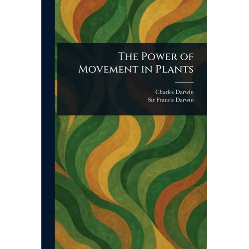 The Power of Movement in Plants