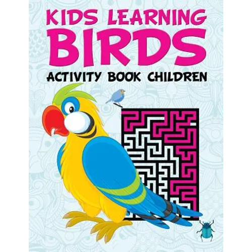 Kids Learning Birds: Activity Book Children