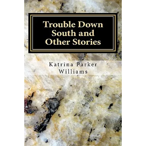 Trouble Down South and Other Stories
