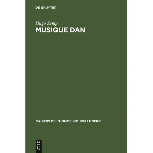 Musique Dan: La Musique Dans La Pensée Et La Vie Sociale d'Une Société Africaine
