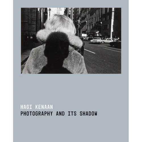 Photography and Its Shadow