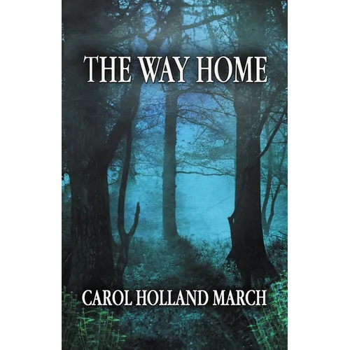 The Way Home: Fantastic Stories of Love and Longing