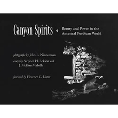 Canyon Spirits: Beauty and Power in the Ancestral Puebloan World
