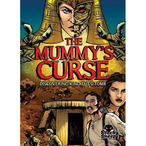 The Mummy's Curse: Discovering King Tut's Tomb