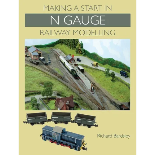 Making a Start in N Gauge Railway Modelling