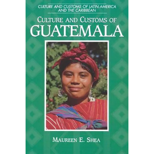 Culture and Customs of Guatemala