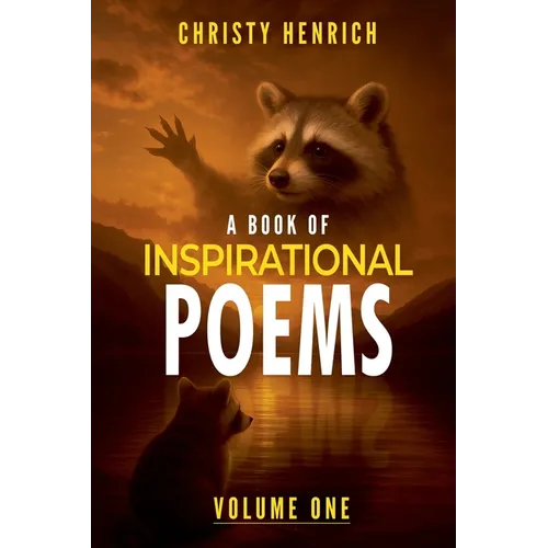 A Book of Inspirational Poems: Volume One