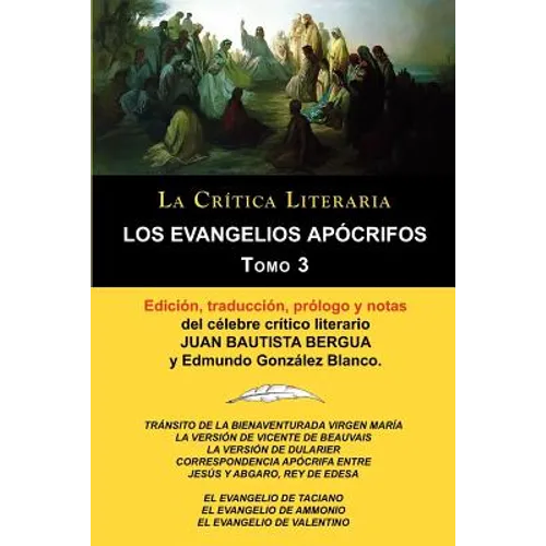 Los Evangelios Apocrifos Tomo 3, Coleccion La Critica Literaria Por El Celebre Critico Literario Juan Bautista Bergua, Ediciones Ibericas