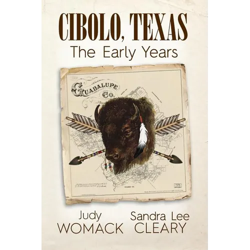 Cibolo Texas: The Early Years