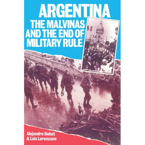 Argentina: The Malvinas and the End of Military Rule