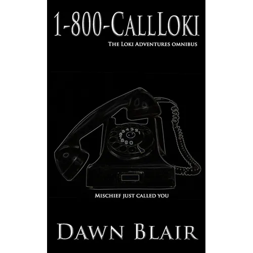 1-800-CallLoki: The Loki Adventures Omnibus