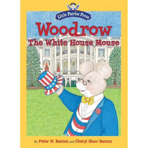 Woodrow, the White House Mouse