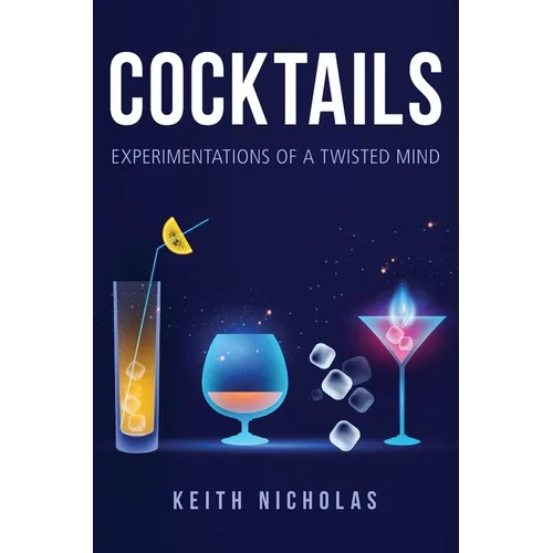 Cocktails: Experimentations of a Twisted Mind