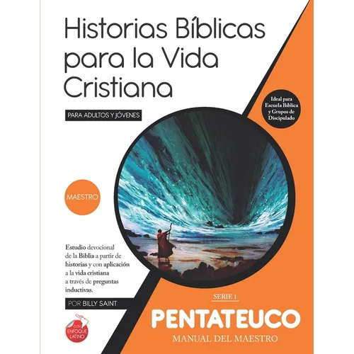 Serie 1: PENTATEUCO (Maestro): 34 lecciones basadas en historias desde Génesis hasta Jericó