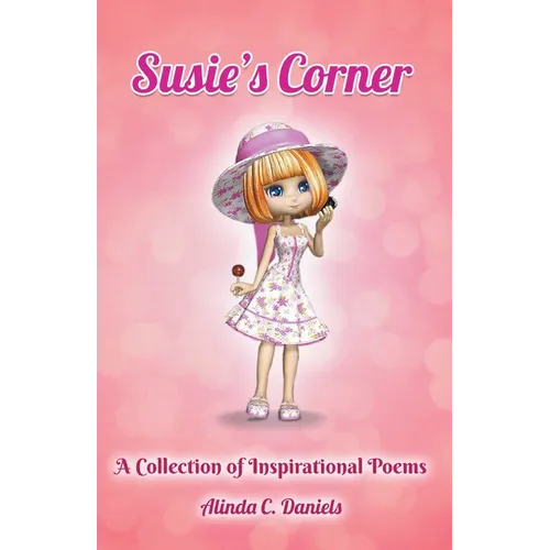 Susie's Corner: A Collection of Inspirational Poems