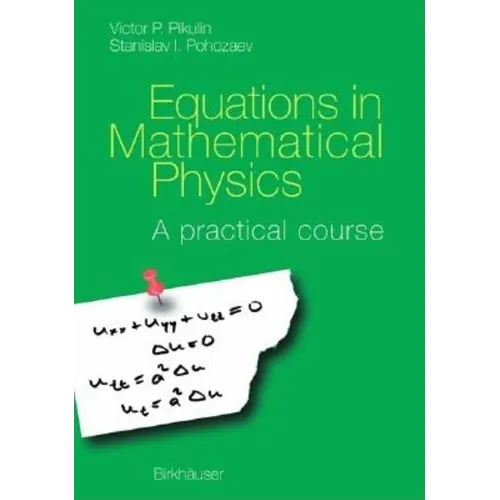Equations in Mathematical Physics: A Practical Course