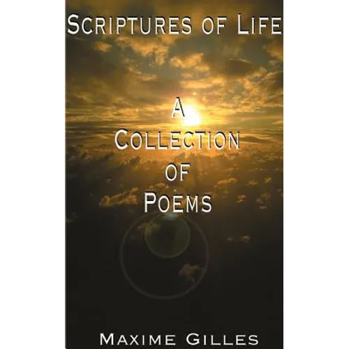 Scriptures of Life: A Collection of Poems