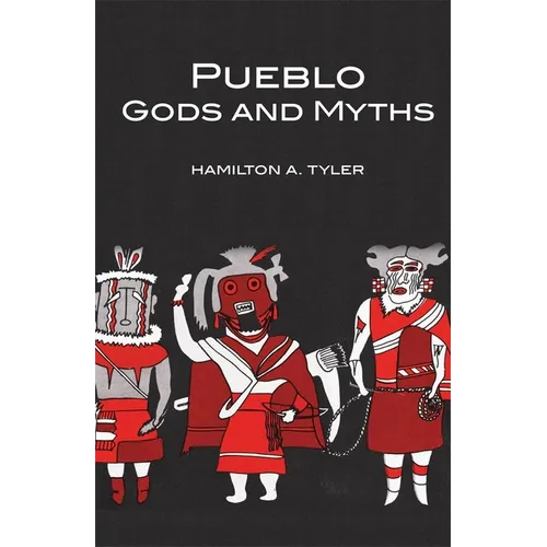 Pueblo Gods and Myths: Volume 71