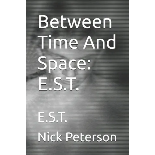 Between Time And Space: E.S.T.: E.S.T.
