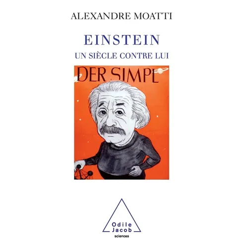 Einstein, Century Against Him / Einstein, un siècle contre lui