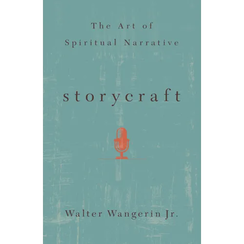 Storycraft: The Art of Spiritual Narrative