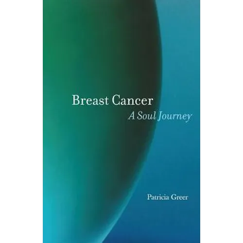 Breast Cancer: A Soul Journey