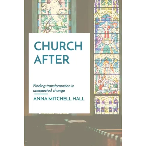Church After: Finding transformation in unexpected change