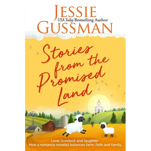 Stories from the Promised Land Paperback: A romance novelist talks about raising cows, kids and chaos on the family farm.