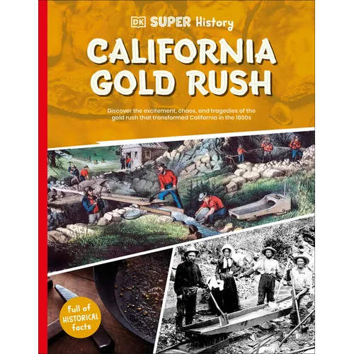 DK Super History California Gold Rush