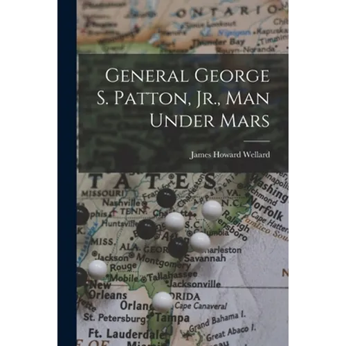 General George S. Patton, Jr., Man Under Mars