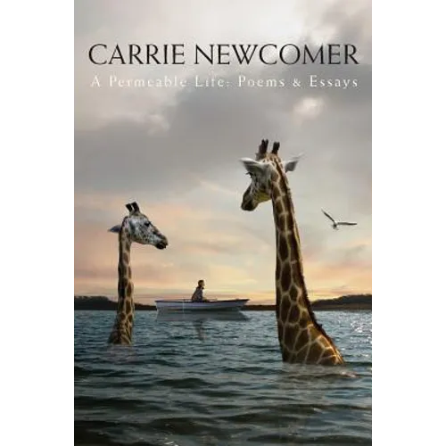 A Permeable Life: Poems & Essays