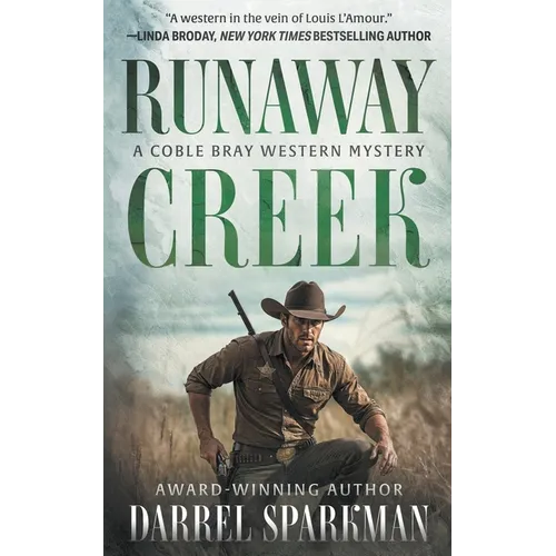 Runaway Creek: A Coble Bray Western Mystery