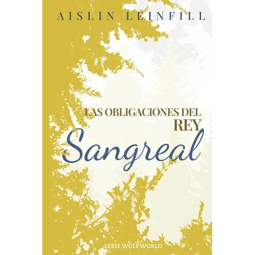 Sangreal: Las obligaciones del rey