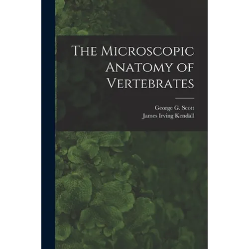 The Microscopic Anatomy of Vertebrates