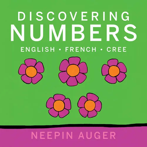 Discovering Numbers: English * French * Cree