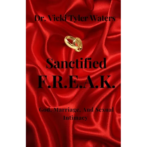 Sanctified F.R.E.A.K.