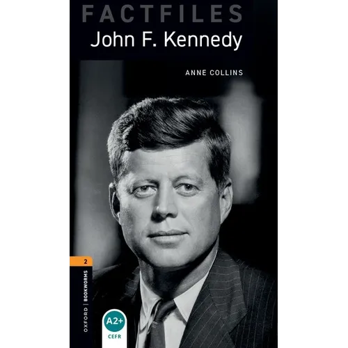 Oxford Bookworms Library Factfiles: Level 2: John F. Kennedy