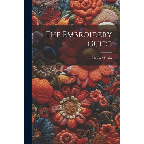 The Embroidery Guide