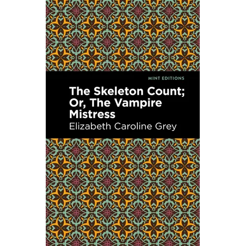 The Skeleton Count: Or, the Vampire Mistress