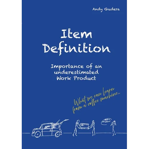Item Definition: Importance of an underestimated Work Product
