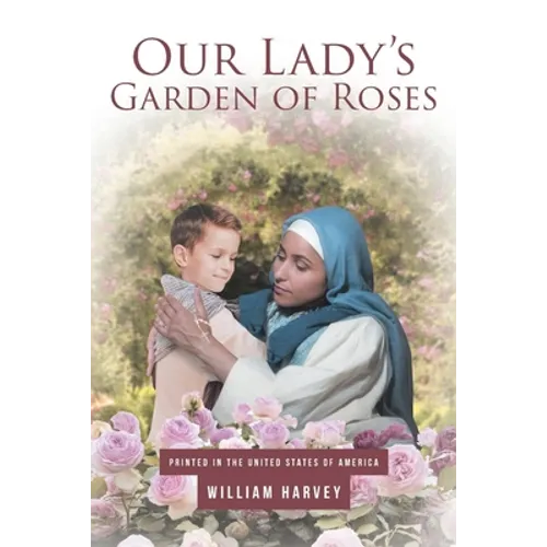 Our Lady's Garden of Roses