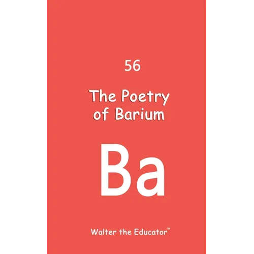 The Poetry of Barium