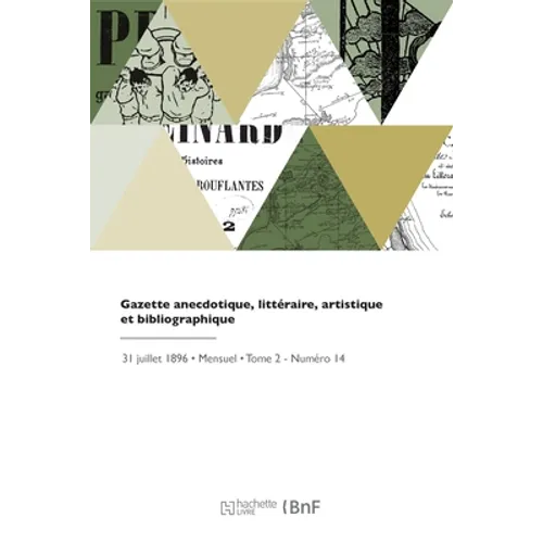Gazette anecdotique, littéraire, artistique et bibliographique