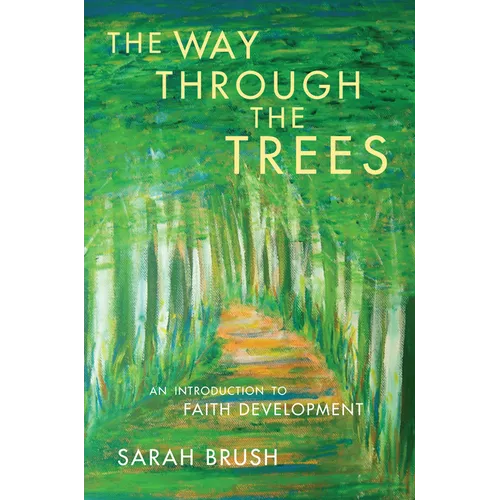 The Way Through the Trees: An Introduction to Faith Development