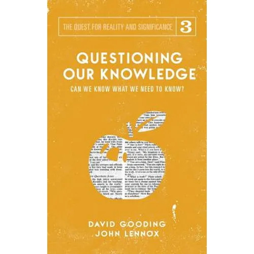 Questioning Our Knowledge: Can we Know What we Need to Know?