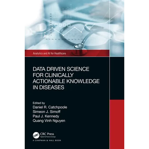 Data Driven Science for Clinically Actionable Knowledge in Diseases